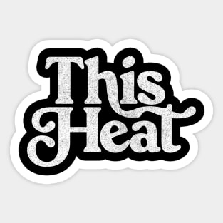 This Heat / Retro Style Typography Design Sticker